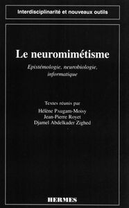 Le neuromimétisme : épistémologie, neurobiologie, informatique