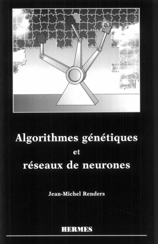 Algorithmes génétiques et réseaux de neurones : applications à la commande de processus