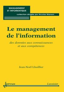 Le management de l'information : des données aux connaissances et aux compétences