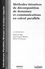 Calculateurs parallèles, réseaux et systèmes répartis, n° 10 Méthodes itératives de décomposition de domaines et communications en calcul parallèle