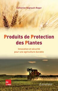 Produits de protection des plantes : innovation et sécurité pour une agriculture durable