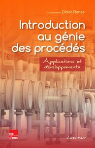 Introduction au génie des procédés : applications et développements
