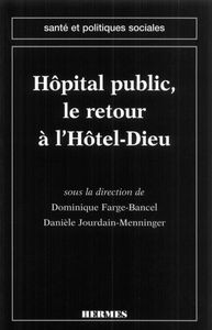 Hôpital public, le retour à l'hôtel-Dieu