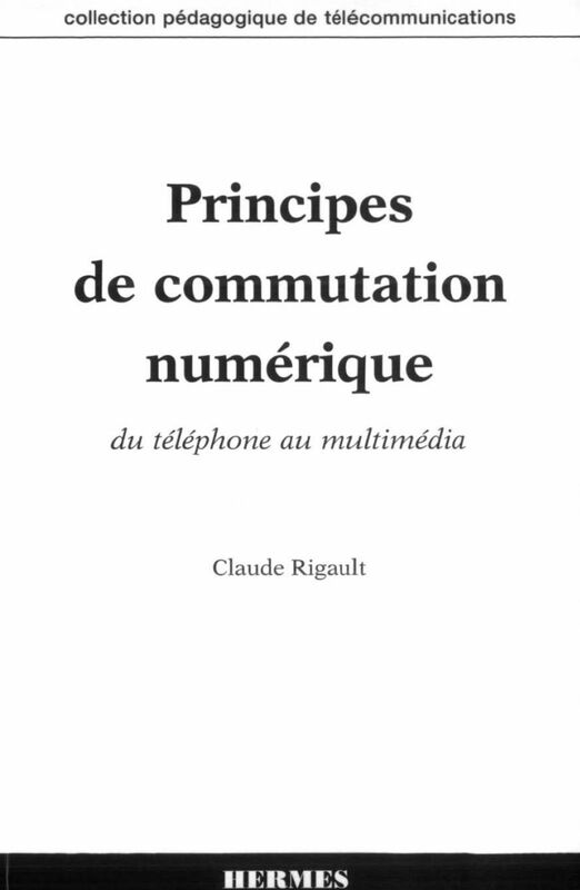 Principes de commutation numérique : du téléphone au multimédia