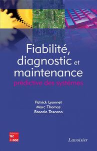 Fiabilité, diagnostic et maintenance prédictive des systèmes