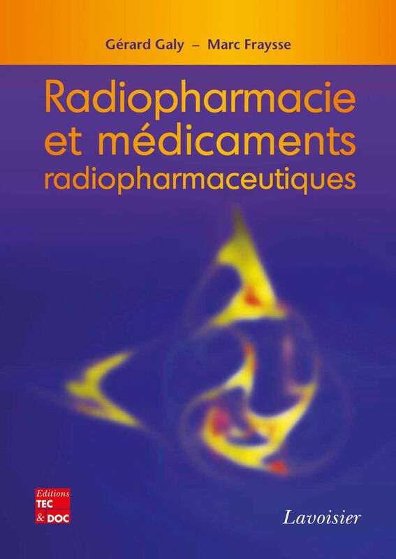 Radiopharmacie et médicaments radiopharmaceutiques