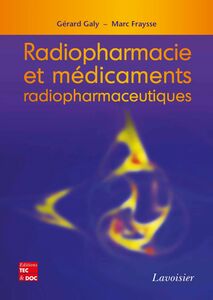 Radiopharmacie et médicaments radiopharmaceutiques