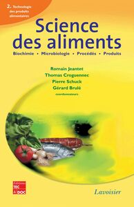 Science des aliments : biochimie, microbiologie, procédés, produits Volume 2, Technologie des produits alimentaires