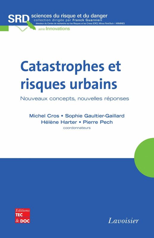 Catastrophes et risques urbains : nouveaux concepts, nouvelles réponses