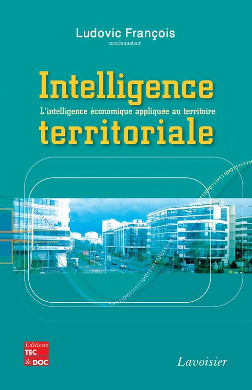 Intelligence territoriale : l'intelligence économique appliquée au territoire