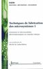 Techniques de fabrication des microsystèmes Volume 1, Structures et microsystèmes électromécaniques en couches minces