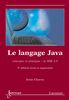 Le langage Java : concepts et pratique : le JDK 5.0