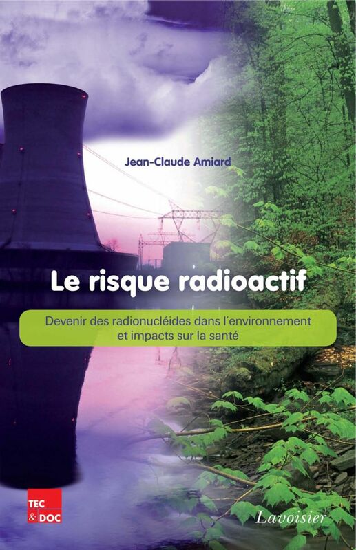 Le risque radioactif : devenir des radionucléides dans l'environnement et impacts sur la santé