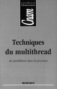 Techniques du multithread : du parallélisme dans les processus