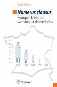 Numerus clausus : pourquoi la France va manquer de médecins