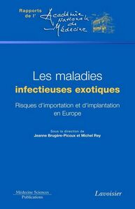 Les maladies infectieuses exotiques : risques d'importation et d'implantation en Europe