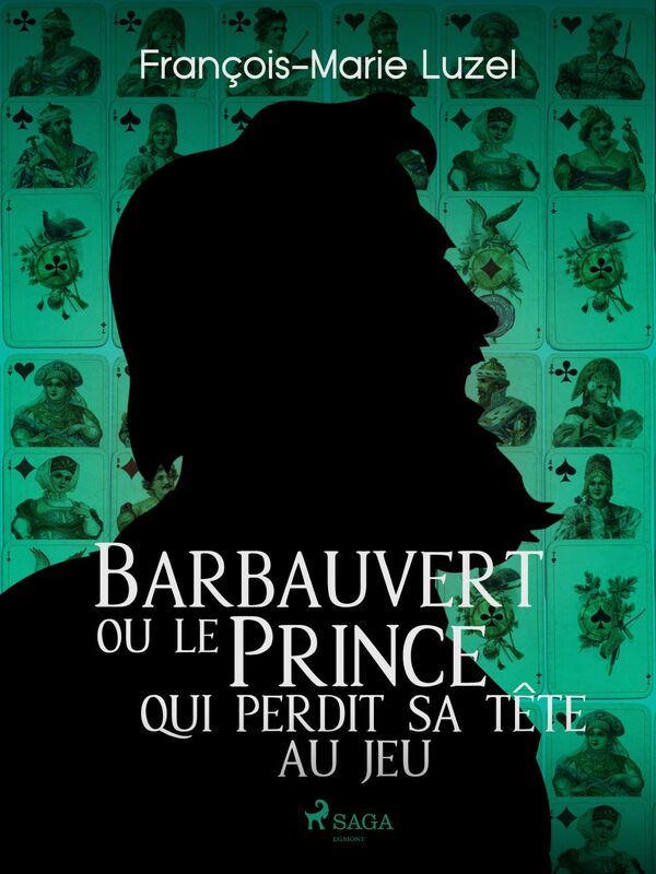 Barbauvert ou le Prince qui perdit sa tête au jeu