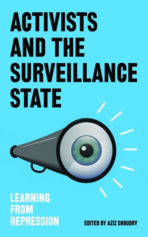 Activists and the Surveillance State Learning from Repression