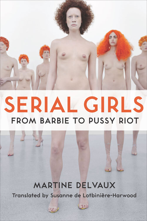 Serial Girls From Barbie to Pussy Riot