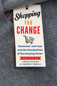 Shopping for Change Consumer Activism and the Possibilities of Purchasing Power