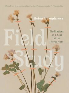 Field Study Meditations on a Year at the Herbarium