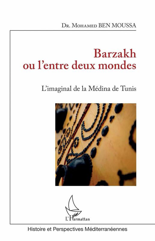 Barzakh ou l'entre deux mondes L'imaginal de la Médina de Tunis