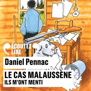 Le cas Malaussène. Ils m'ont menti - Gallimard LCP