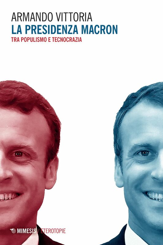 La presidenza Macron Tra populismo e tecnocrazia