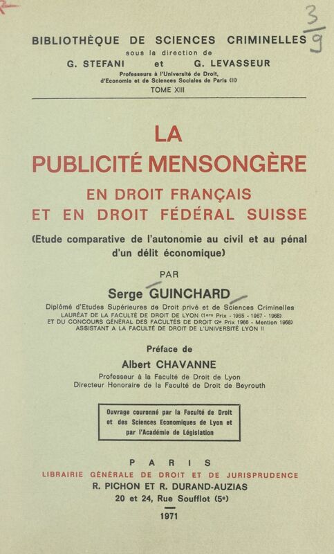 La publicité mensongère en droit français et en droit fédéral Suisse Étude comparative de l'autonomie au civil et au pénal d'un délit économique