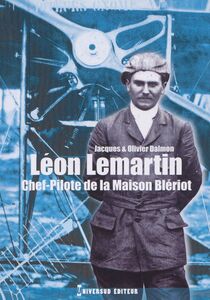 Léon Lemartin Chef-pilote de la Maison Blériot