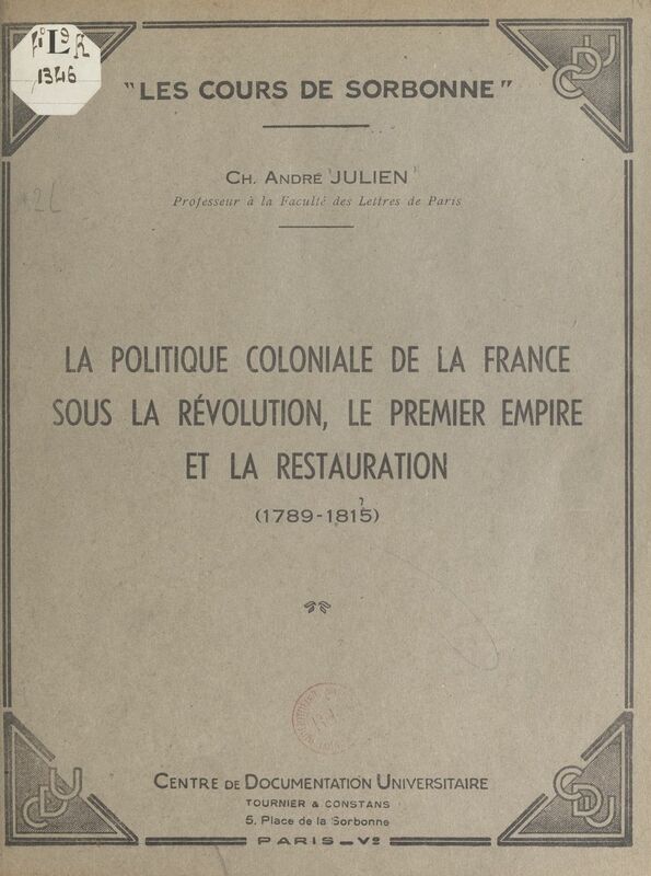 La politique coloniale de la France sous la Révolution, le Premier Empire et la Restauration (1789-1815)