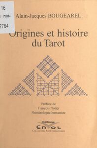 Origines et histoire du Tarot Le Tarot médiéval, éléments de tarologie
