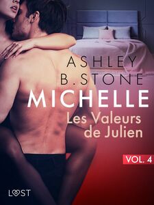 Michelle 4 : Les Valeurs de Julien - Une nouvelle érotique