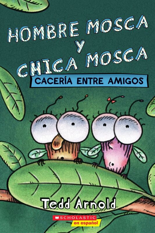 Hombre Mosca y Chica Mosca: Cacería entre amigos (Fly Guy and Fly Girl: Friendly Frenzy)