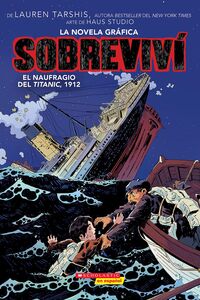 Sobreviví el naufragio del Titanic, 1912 (Graphix) (I Survived the Sinking of the Titanic, 1912)