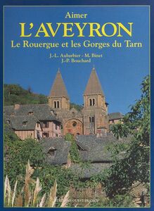L'Aveyron, le Rouergue et les Gorges du Tarn