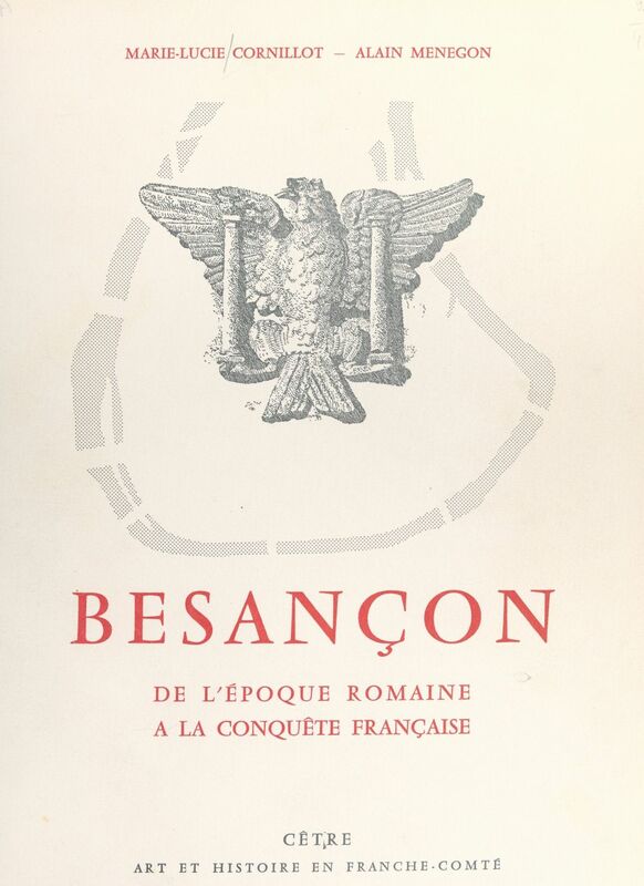 Besançon De l'époque romaine à la conquête française