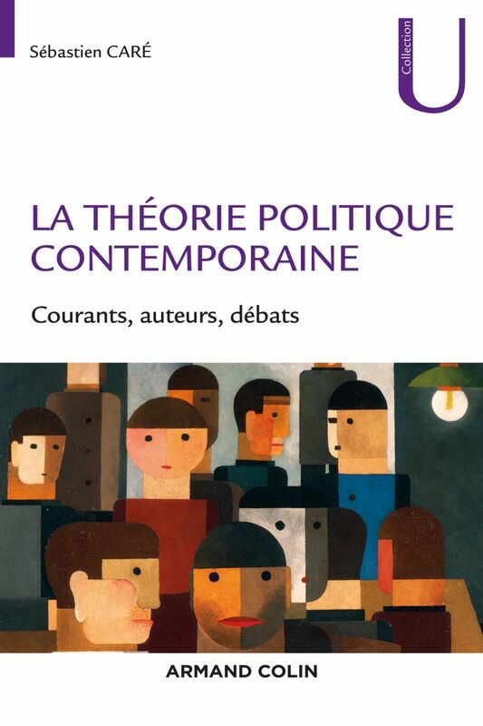 La théorie politique contemporaine Courants, auteurs, débats