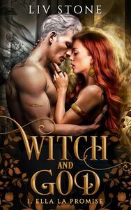 Witch and God - Tome 1 Ella la Promise