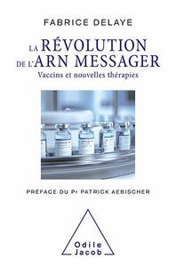 La Révolution de l'ARN messager Vaccins et nouvelles thérapies