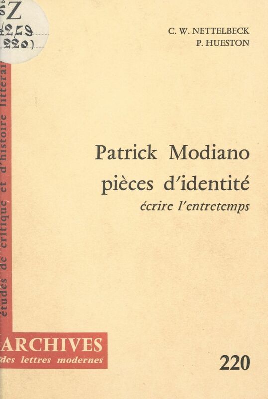 Patrick Modiano, pièces d'identité Écrire l'entretemps