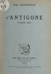 R'Antigone Tragédie gaie