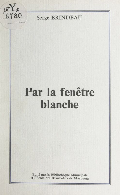 Par la fenêtre blanche