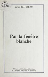 Par la fenêtre blanche