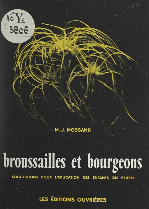 Broussailles et bourgeons Suggestions pour l'éducation des enfants du peuple