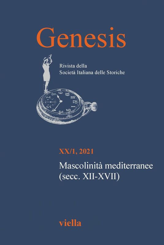 Genesis. Rivista della Società italiana delle storiche (2021) Vol. 20/1 Mascolinità mediterranee (secc. XII-XVII)
