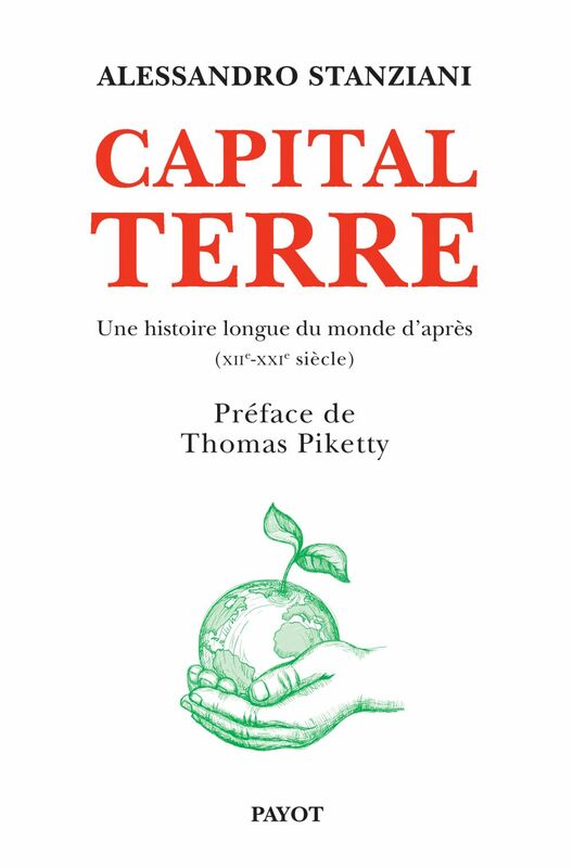 Capital Terre Une histoire longue du monde d'après (XIIe-XXIe siècle)