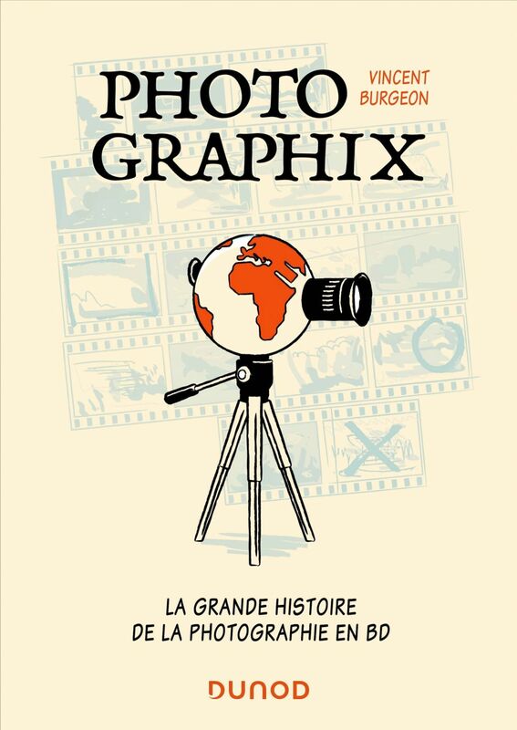Photographix La grande histoire de la photographie en BD