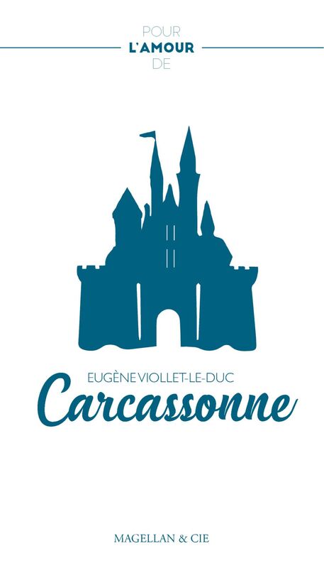 Carcassonne La restauration de Carcassonne au XIXe siècle