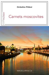 Carnets moscovites Récit de voyage